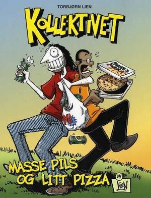 "Kollektivet - masse pils og litt pizza!" av Torbjørn Lien