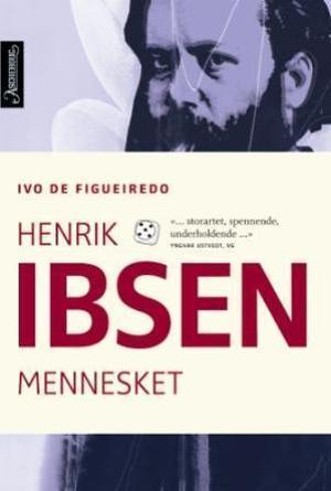 "Henrik Ibsen - mennesket" av Ivo de Figueiredo