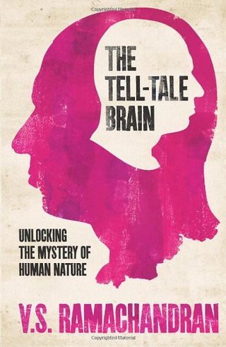 "The Tell-Tale Brain Unlocking the Mystery of Human Nature" av V. S. Ramachandran