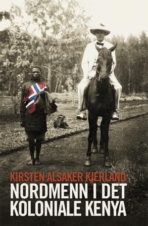 "Nordmenn i det koloniale Kenya" av Kirsten Alsaker Kjerland