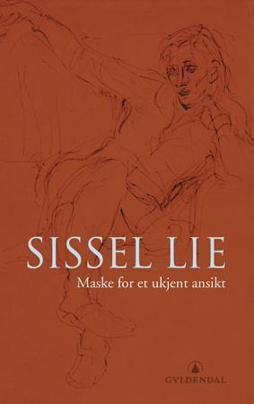 "Maske for et ukjent ansikt - roman" av Sissel Lie