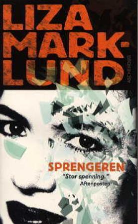 "Sprengeren" av Liza Marklund
