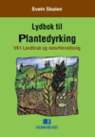 Plantedyrking - VK1, landbruk og naturforvaltning