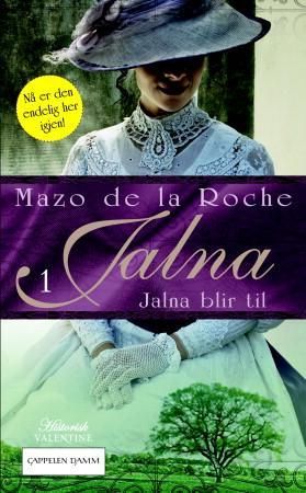 Jalna blir til - Jalna 1 : valentine historisk