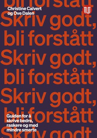 "Skriv godt, bli forstått guiden for å skrive bedre, raskere og med mindre smerte" av Christine Calvert