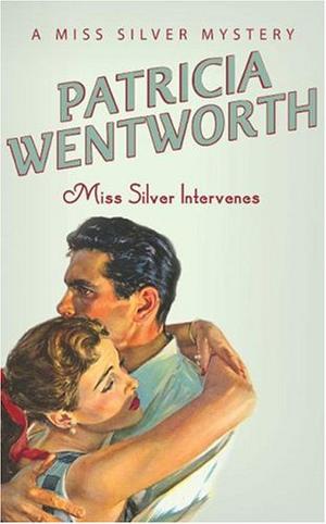 "Miss Silver Intervenes (Miss Silver Mystery)" av Patricia Wentworth