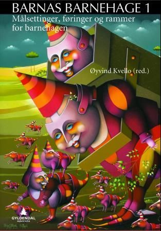 Målsettinger, føringer og rammer for barnehagen