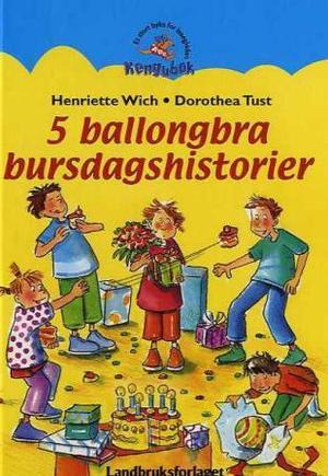 "5 ballongbra bursdagshistorier" av Henriette Wich