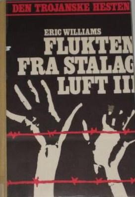 Den trojanske hesten - flukten fra Stalag - Luft III