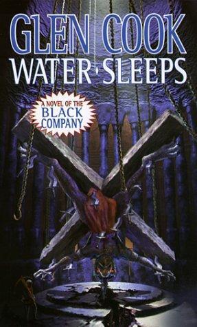 Water Sleeps - A Novel of the Black Company (Chronicles of The Black Company)