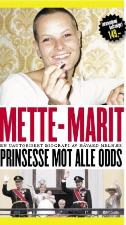 "Mette-Marit prinsesse mot alle odds : en uautorisert biografi" av Håvard Melnæs