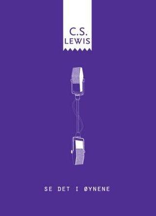 "Se det i øynene" av C.S. Lewis