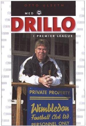 "Med Drillo i Premier League" av Otto Ulseth