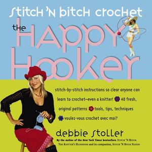 "Stitch 'N Bitch Crochet The Happy Hooker" av Debbie Stoller