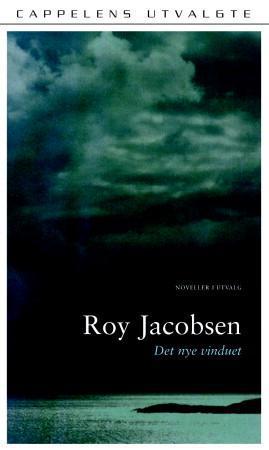 "Det nye vinduet - noveller i utvalg" av Roy Jacobsen