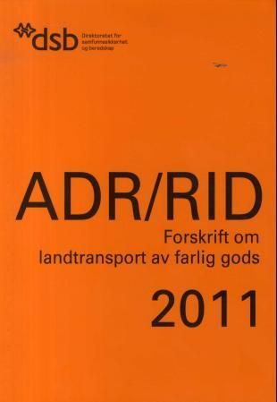 ADR/RID - forskrift 1. april 2009  NR. 384 om landtransport av farlig gods