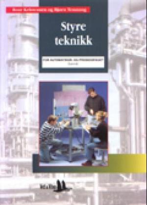 "Styreteknikk for automatiker- og prosessfaget" av Roar Kristensen