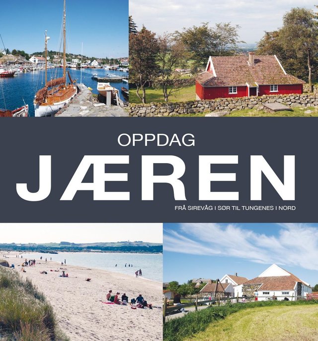 "Oppdag Jæren - frå Sirevåg i sør til Tungenes i nord" av Endre Lærdal