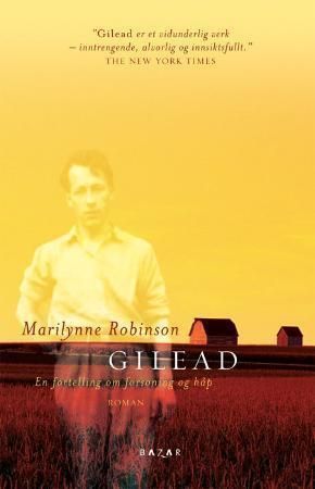"Gilead - en fortelling om forsoning og håp" av Marilynne Robinson