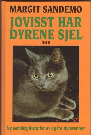 Jovisst har dyrene sjel - del 2. En ny samling historier, av og for dyrevenner