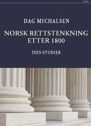 Norsk rettstenkning etter 1800 - tolv studier