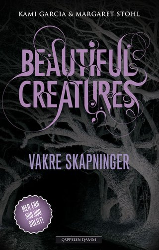 "Beautiful creatures" av Kami Garcia