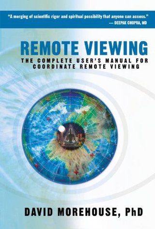 "Remote Viewing The Complete User's Manual for Coordinate Remote Viewing" av David Morehouse