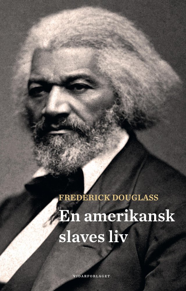 "En amerikansk slaves liv - selvbiografi" av Frederick Douglass