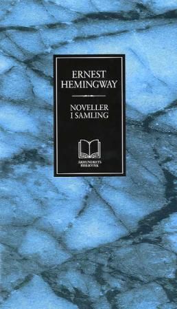 "Noveller i samling" av Ernest Hemingway