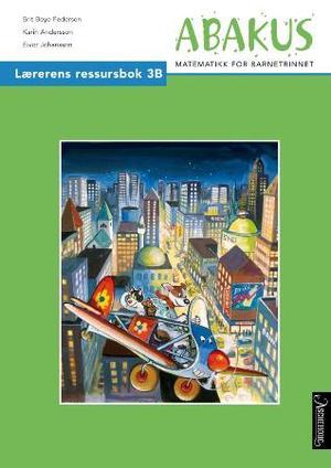 "Abakus - lærerens ressursbok 3B : matematikk for barnetrinnet" av Brit Boye Pedersen