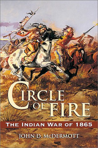 "Circle of Fire The Indian War of 1865" av John D. McDermott