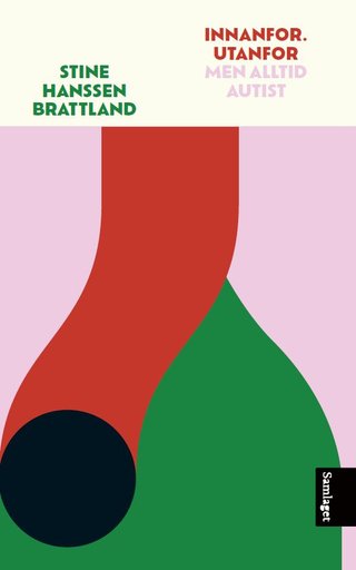 "Innanfor. Utanfor - men alltid autist" av Stine Hanssen Brattland