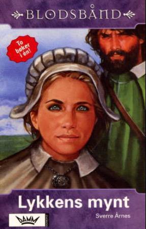 Lykkens mynt ; Kjærlighetens straff