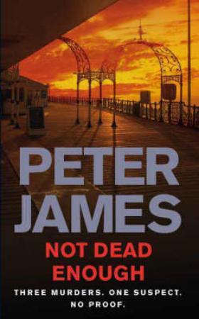"Not dead enough" av Peter James