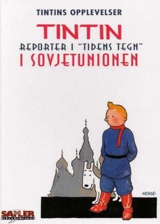 Tintin - reporter i "Tidens tegn" i Sovjetunionen
