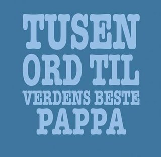 Tusen ord til verdens beste pappa