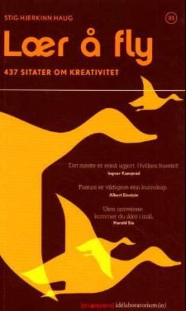 Lær å fly - 437 sitater om kreativitet