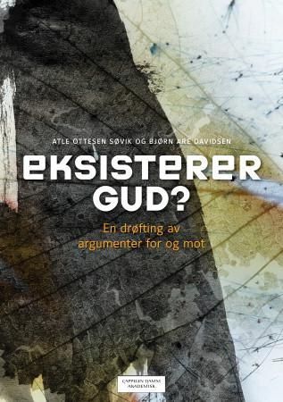 Eksisterer Gud? - en drøfting av argumenter for og mot