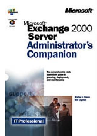 Microsoft Exchange 2000 server - administrator's companion