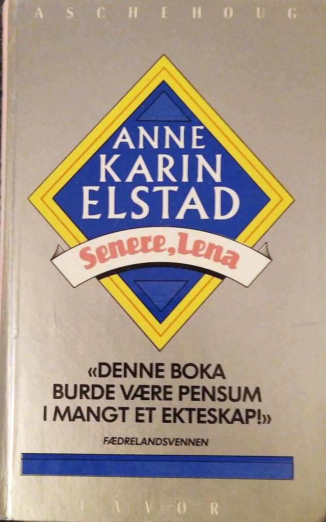 "Senere, Lena" av Anne Karin Elstad