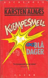 "Kjempesmell og blå dager - livet og ferda b'yner på Kampen, slutter i verda" av Karsten Alnæs