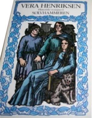 Historiske romaner. Bd. 1 - Sølvhammeren