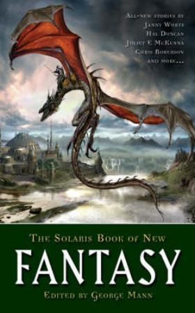 "The Solaris book of new fantasy"