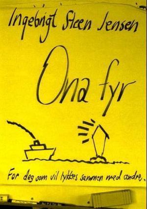 "Ona fyr - for deg som vil lykkes sammen med andre" av Ingebrigt Steen Jensen