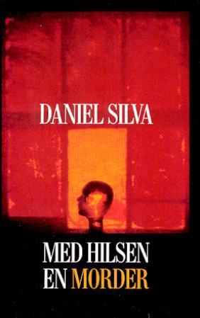 "Med hilsen en morder" av Daniel Silva