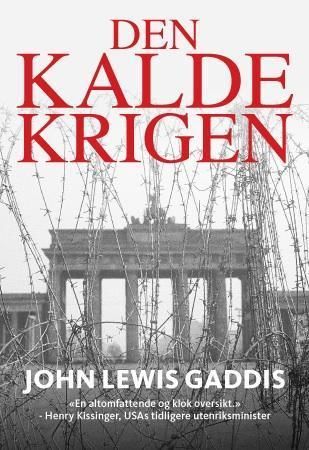 "Den kalde krigen" av John Lewis Gaddis