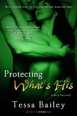 Protecting What's His (A Line of Duty Novel) (Entangled Brazen)