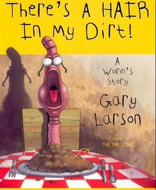 There's a hair in my dirt