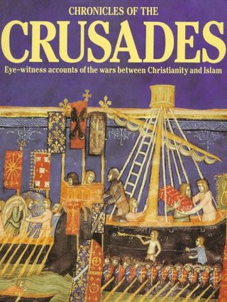 "Chronicles of the Crusades Eye-Witness Accounts of the Wars Between Christianity and Islam" av Elizabeth Hallam