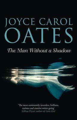 "The man without a shadow" av Joyce Carol Oates